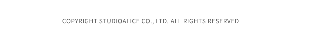 COPYRIGHT STUDIOALICE CO., LTD. ALL RIGHTS RESERVED